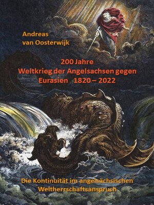 cover image of 200 Jahre Weltkrieg der Angelsachsen gegen Eurasien   1820--2022